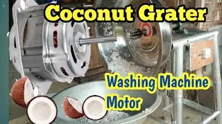 COCONUT GRATER using Washing Machine motor// Circuit Connection and Switches//Attachment //DIY