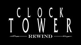 Clock Tower: Rewind - Full Gameplay Trailer (Variant D - Overseas Release Date Version)