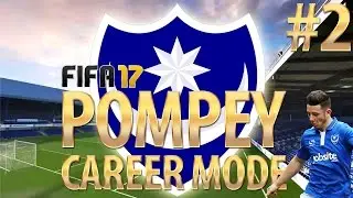 FIFA 17 | Portsmouth Career Mode | #2 | 3 Big New Signings!