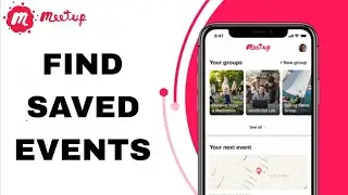 How To Find Saved Events On Meetup App