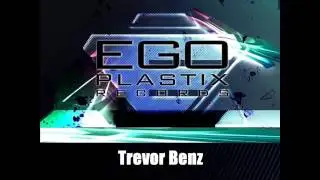 Trevor Benz -  Fractal -  (Ego Plastix Records)