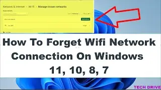 How to Forget Wifi Network Password In Windows 11 || 10 || 8 || 7- Quick Tutorial- TECH DRIVE