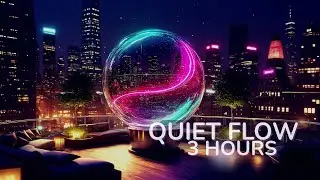 Rooftop Nights &ndash; 3 Hours of Seamless Ambient Music for Undisturbed Focus