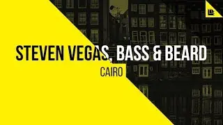 Steven Vegas, Bass & Beard - Cairo
