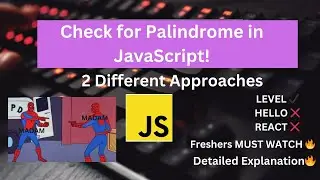 How to Check for a Palindrome in JavaScript? (2 Easy Methods for Freshers!)