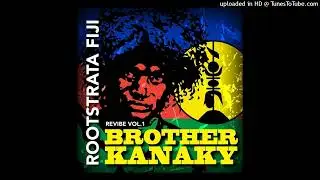 Brother Kanaky - 🇫🇯 Rootstrata Fiji 🇳🇨