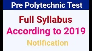 Pre Polytechnic Test - 2019  Full Syllabus | PPT Exam Syllabus , PPT Exam details.