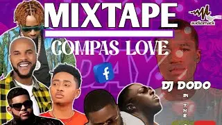 Best Mixtape Compas Love~ 2025 Hit 2024-2025 By Dj dodo