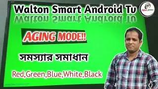 Walton Smart Android Tv Aging View/Aging Mode Problem Solve|Iqbal primo