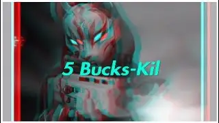 A Fortnite Montage-5 Bucks by kil