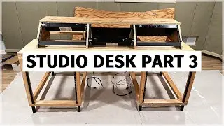 Building My New Home Studio (Pt. 33) - Studio Desk Part 3
