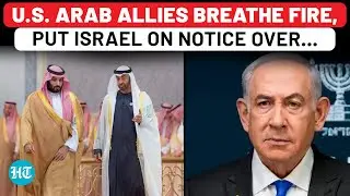 Netanyahu on Notice? Arab & Islamic Nations Explodes Over Israel&rsquo;s Brazen 'Seizure' of West Bank