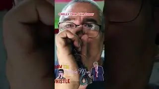 Chilly Cha Cha cover by Whistle #sharelikeandsubscribe #whowillbemylifepartnerta #whistleman #music