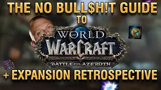 Battle for Azeroth  Expansion Retrospective - 8.3 Systems & Returning Players Guide
