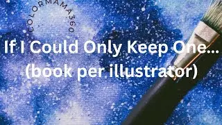 If I Could Only Keep One…(Book per illustrator) 