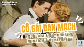 Cô Gái Đan Mạch | Khi dũng cảm là sống thật, và can đảm là buông tay