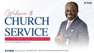 Holy Communion Service - Pastor Adeleke Ige - JCM RCCG