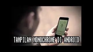 CARA UBAH LAYAR ANDROID JADI HP JADUL MONOCHROME