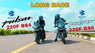 BAJAJ PULSAR 220F BS6 VS BAJAJ PULSAR 220F BS4 [ LONG RACE ]