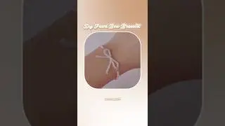 Diy Pearl Bow Bracelet 🎀 #shorts #shortvideo #viralvideo #fyp #pinterest #bracelet #diy #viralshorts