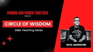 Circle of Wisdom with Nyle Johnston