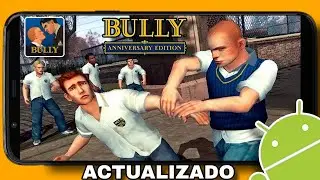 &iexcl;As&iacute; Es BULLY ANNIVERSARY EDITION Y Su Nueva Actualizaci&oacute;n Para Android!✅👾
