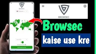 What is Browsec App? | Browsec Secure Private VPN Proxy | How to Use Browsec