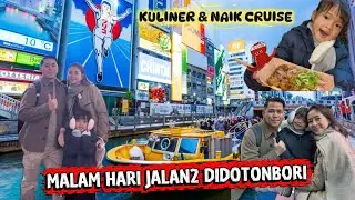 KULINER & NAIK TOMBORI RIVER CRUISE DOTONBORI OSAKA