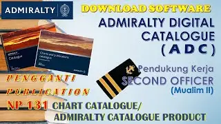 Cara download ADMIRALTY DIGITAL CATALOGUE || Software Membantu Kerja Mualim II (Second Officer)