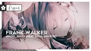 Frank Walker - Angel Falls (feat. Sterling Fox) | #FutureBass [🌸]