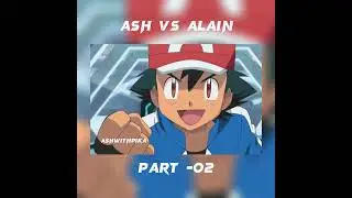 Ash vs Alain  FINAL BATTLE || Kalos League FINAL BATTLE || PART - 02 || #pokemon #anime #viralvideo