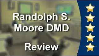 Randolph S. Moore DMD BufordOutstanding5 Star Review by Phyllis Henderson