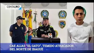 CAE ALIAS &ldquo;EL GATO&rdquo;, TEMIDO ATRACADOR DEL NORTE DE IBAGU&Eacute;