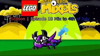 Lego Mixels (Reboot) S1 Ep10 Mix to 4th of July (Stop Motion)