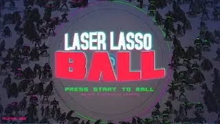 Laser Lasso BALL - Greenlight Trailer