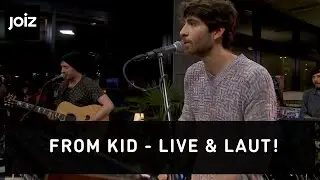 FROM KID - Come In (live at joiz)