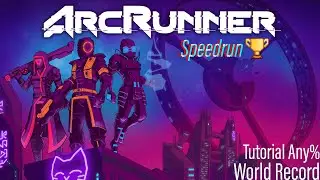 [ArcRunner] Tutorial Speedrun