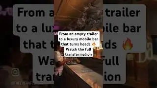 From an empty trailer to a luxury mobile bar that turns heads 🔥 Watch the full transformation