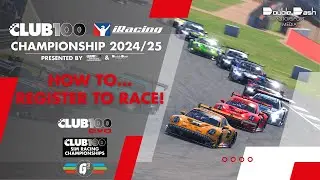 Club100 iRacing 2024/25 - How-To Guide - Registrations // Sign Up, Pay Entry Fee, Set GT3 Car!