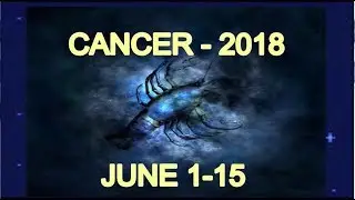 CANCER June 1 15 2018