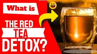 The Red Tea Detox - What is the Red Tea Detox?