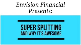 Super Splitting - How to get your super sooner