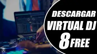 DESCARGAR VIRTUAL DJ 8 FULL EN ESPA&Ntilde;OL POR MEGA