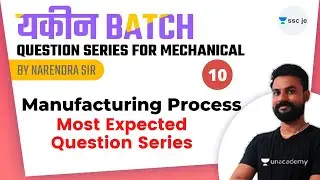 8 PM - SSC JE 2020-21 | Mechanical Engineering - Manufacturing Process by Narendra Sharma | Day-10