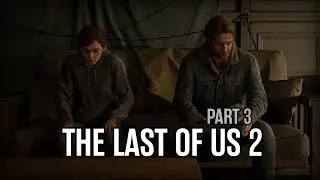 Stealth or Brutforce - Lets Find Out | Part 3 | TLOU 2