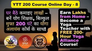 Earn Lakhs from Home | Free 200-Hour Yoga Teacher Training Online | Day 8
