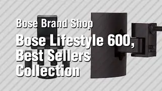 Bose Lifestyle 600, Best Sellers Collection // Bose Brand Shop