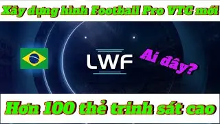 X&acirc;y dựng đội h&igrave;nh mới Football Pro VTC với 150 thẻ trinh s&aacute;t c&oacute; g&igrave;?