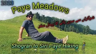 Shogran to Siri Paye Hiking🚶&zwj;♂️ | Paye meadows | Kaghan Series | Epi۔2