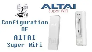 ALTAI SuperWiFi Configuration
